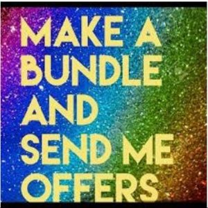 Make a Bundle of items you like and make me an offer.